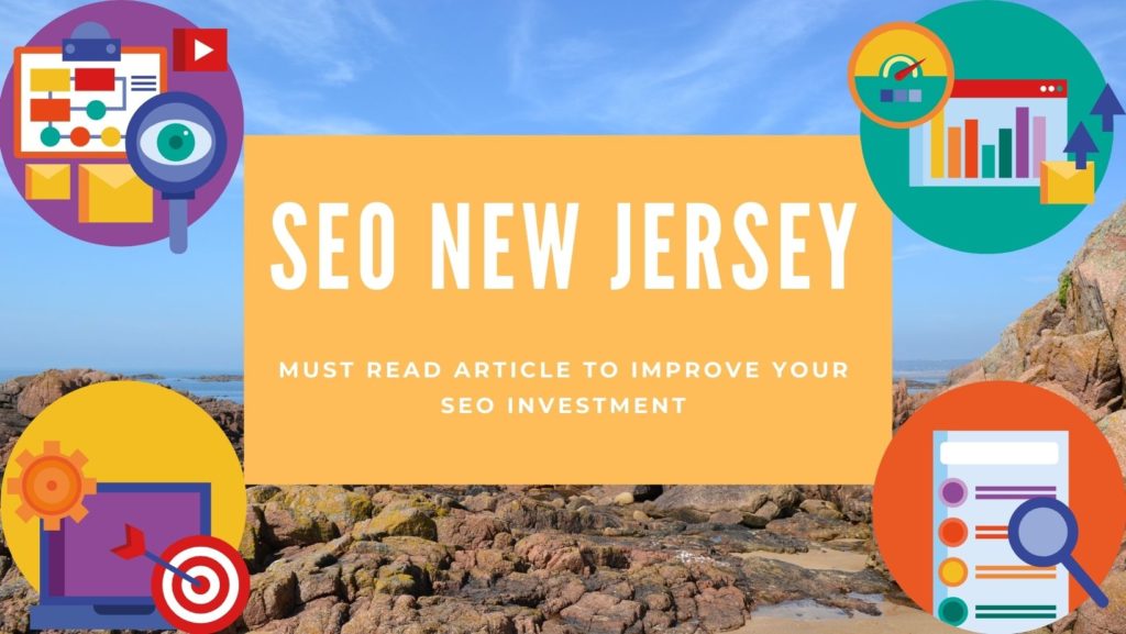 SEO New Jersey: Must Read Article to Improve Your SEO Investment